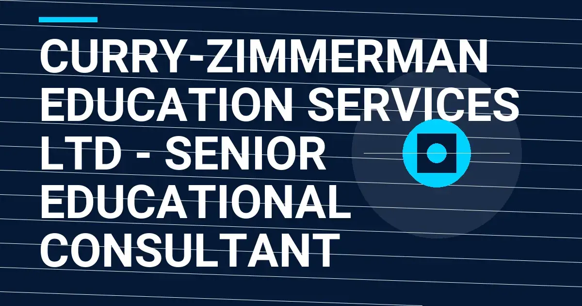 Curry-Zimmerman Education Services Ltd - Senior Educational Consultant