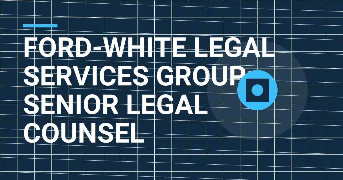 Ford-White Legal Services Group: Senior Legal Counsel