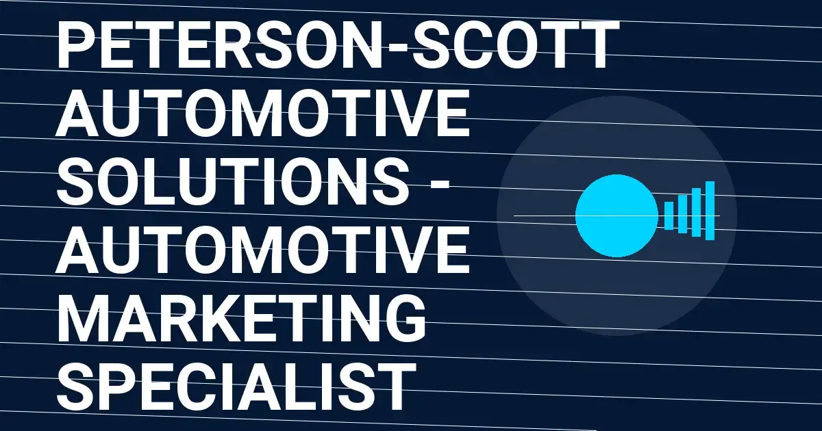 Peterson-Scott Automotive Solutions - Automotive Marketing Specialist