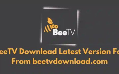 How Can You Get the Best out of BeeTV & BeeTV APK—A Complete Guide to Installation, Updates, and Alternatives