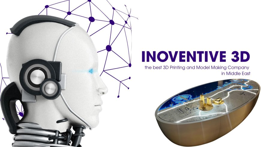 UAE Model Making: Shaping Visions into Reality with Inoventive 3D