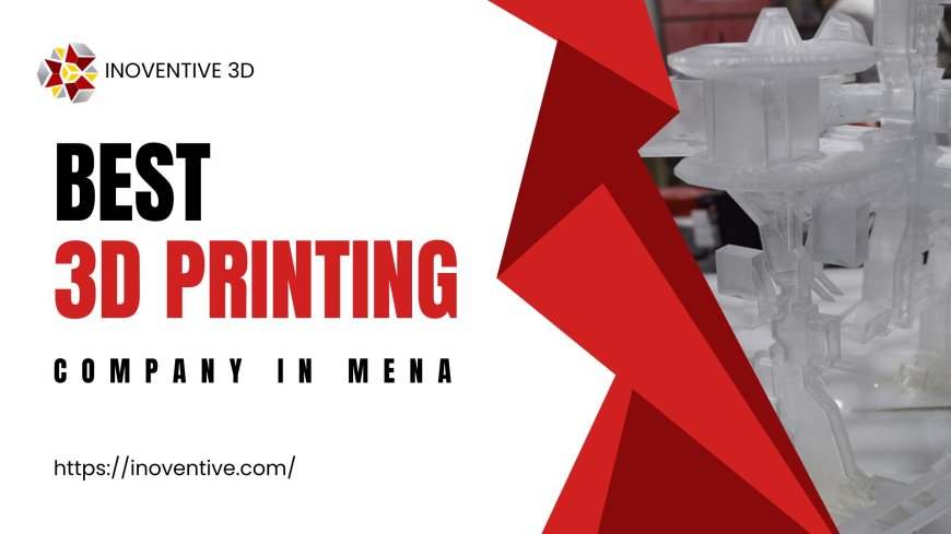 UAE 3D Printing Revolution: Inoventive 3D Leading the Future of Innovation