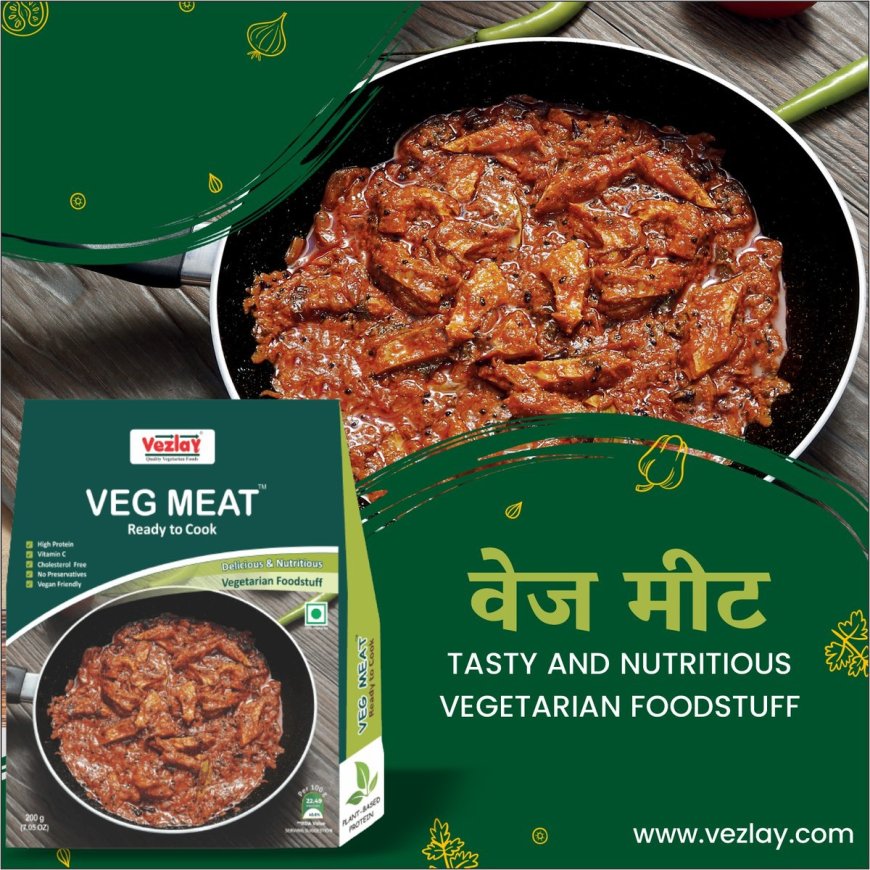 Vezlay Veg Meat – Taste That Rivals Real Meat