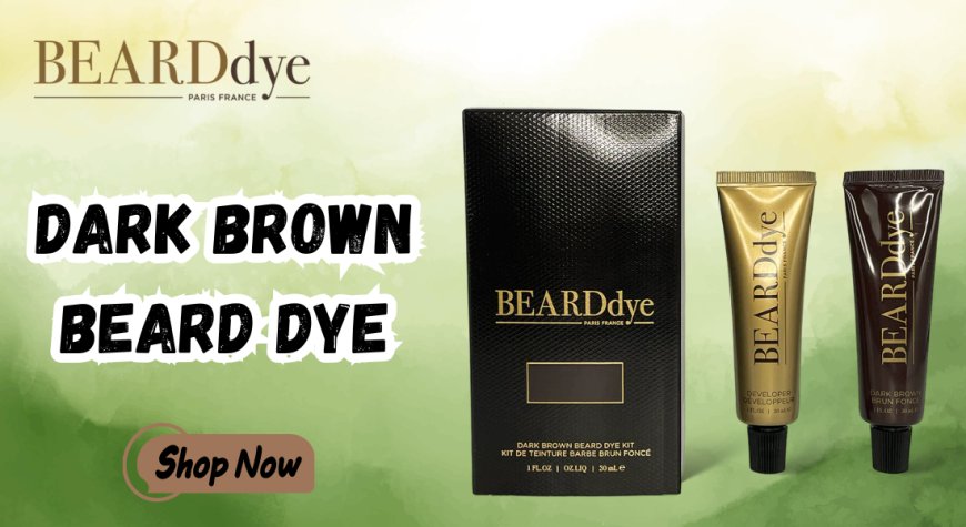 Dark Brown Beard Dye for Men | Natural & Luxury Beard Colour – Beard Dye