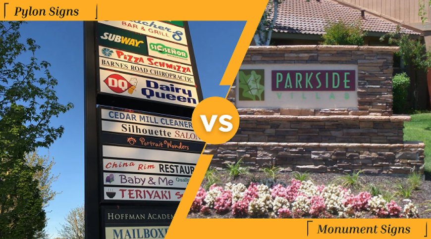 Pylon Signs vs. Monument Signs: Which One Is Right for Your Business?