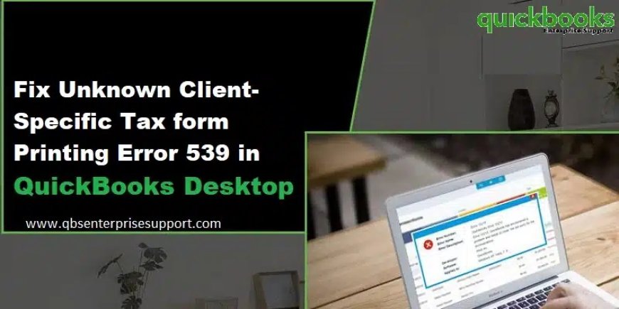 Guide to Fixing QuickBooks Error 539: Proven Alternatives
